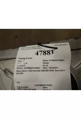 INTERNATIONAL 13LMAXX Timing Cover/ Front cover
