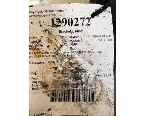 INTERNATIONAL 9400I Brackets, Misc