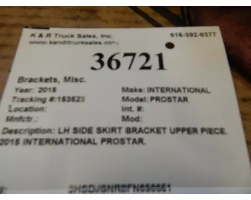 INTERNATIONAL PROSTAR Brackets, Misc.