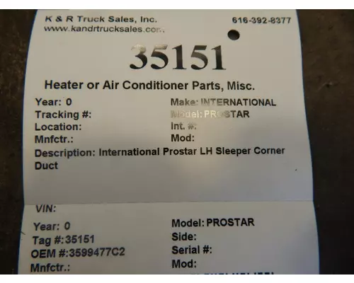 INTERNATIONAL PROSTAR Heater or Air Conditioner Parts, Misc.