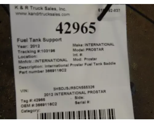 INTERNATIONAL Prostar  Fuel Tank Support